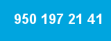 950 197 21 41